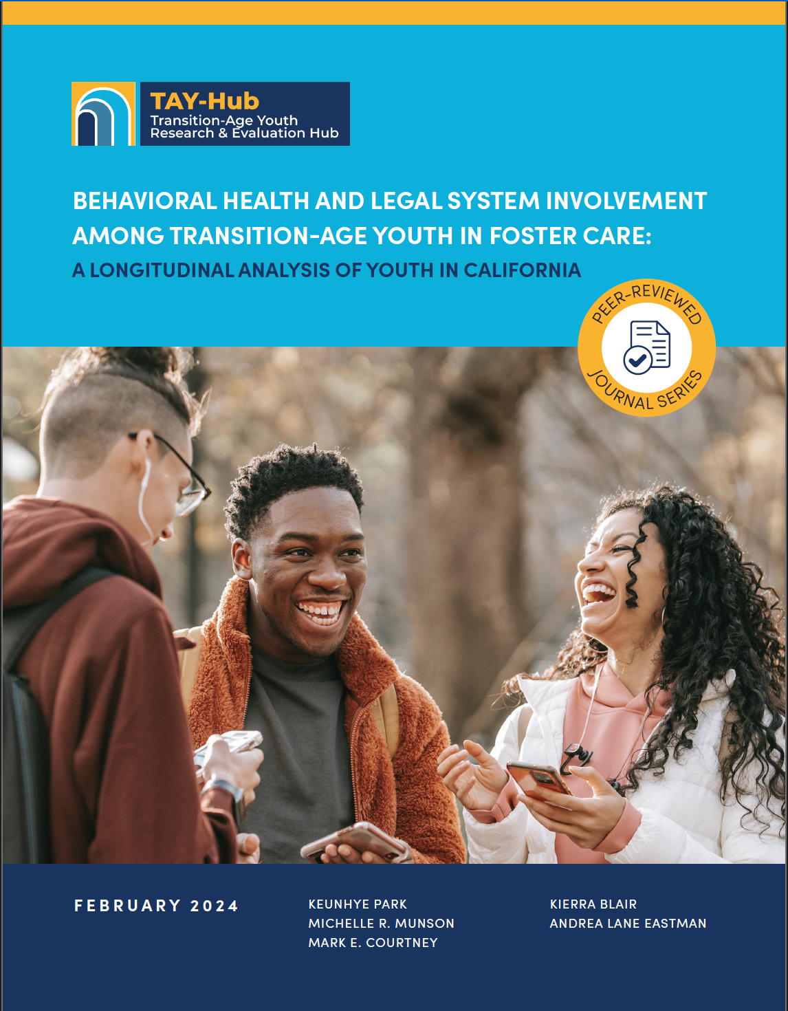 BEHAVIORAL HEALTH AND LEGAL SYSTEM INVOLVEMENT AMONG TRANSITION-AGE YOUTH IN FOSTER CARE: A LONGITUDINAL ANALYSIS OF YOUTH IN CALIFORNIA (PDF)